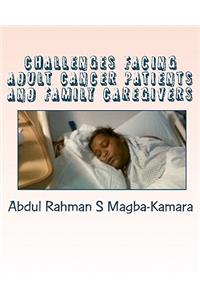 Challenges facing adult cancer patients and family caregivers