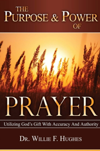 Power and Purpose of Prayer