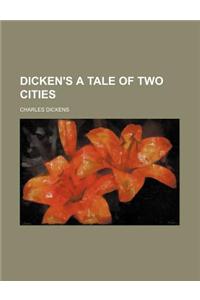 Dicken's a Tale of Two Cities