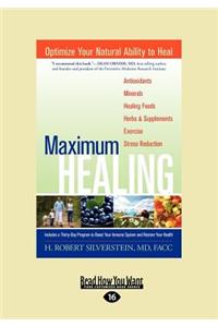 Maximum Healing: Optimize Your Natural Ability to Heal (Large Print 16pt)