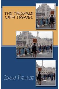 Trouble With Travel
