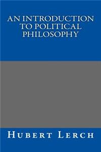 An Introduction to Political Philosophy