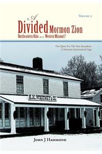Volume III a Divided Mormon Zion