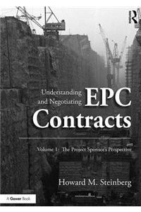 Understanding and Negotiating Epc Contracts, Volume 1
