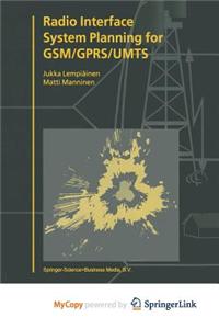 Radio Interface System Planning for GSM/Gprs/Umts
