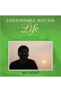 Unstoppable Success Life