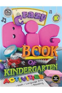 Crazy Big Book of Kindergarten Activities