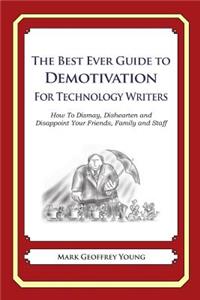 The Best Ever Guide to Demotivation for Technology Writers