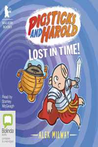 Pigsticks and Harold Lost in Time!