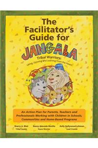 Facilitator's Guide For Jangala Tribal Warriors