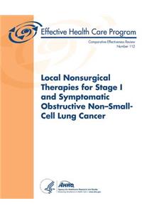 Local Nonsurgical Therapies for Stage I and Symptomatic Obstructive Non-Small-Cell Lung Cancer