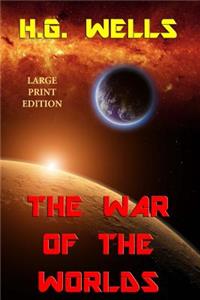War of the Worlds - Large Print Edition