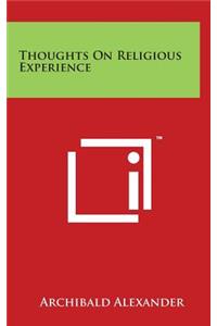 Thoughts On Religious Experience