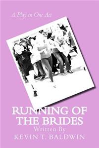 Running of the Brides