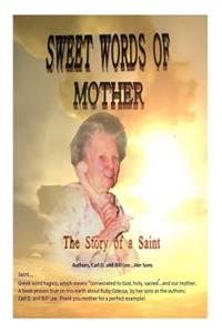 Sweet Words of Mother...The Story of a Saint