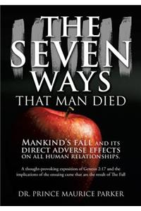 Seven Ways That Man Died