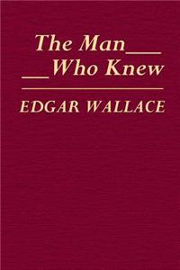 The Man Who Knew