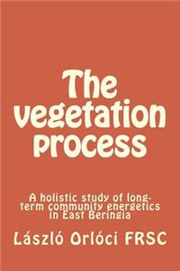 vegetation process