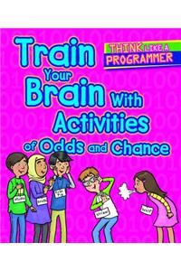 Train Your Brain with Activities of Odds and Chance