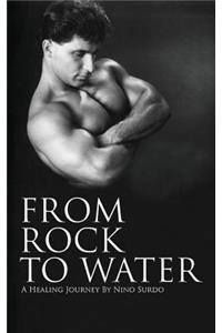 From Rock to Water
