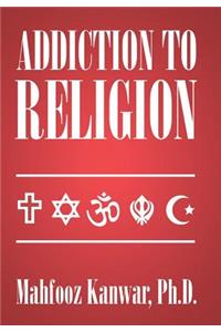 Addiction to Religion