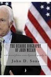 The Bizarre Biography of John McCain