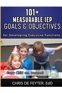 101+ Measurable IEP Goals and Objectives for Developing Executive Functions