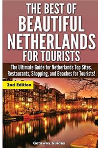 Best Of Beautiful Netherlands for Tourists