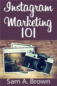 Instagram Marketing 101