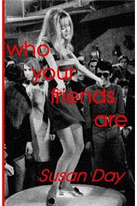 Who your friends are