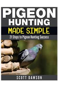 Pigeon Hunting Made Simple