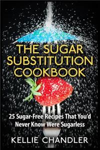 Sugar Substitution Cookbook