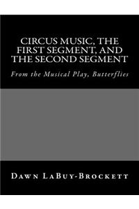 Circus Music, The First Segment, and The Second Segment