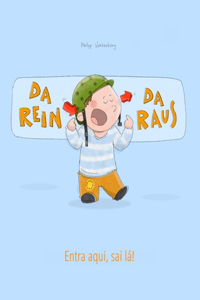 Da rein, da raus! Entra aqui, sai lá!: Kinderbuch Deutsch-Portugiesisch (Brasilien) (bilingual/zweisprachig)