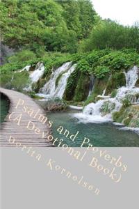 Psalms and Proverbs (A Devotional Book)