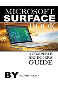 Microsoft Surface Book: A Complete Beginner's Guide