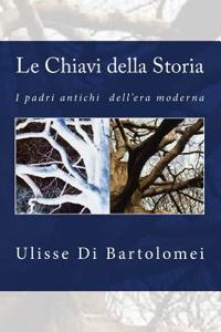 Le Chiavi Della Storia: I Padri Antichi Dell'era Moderna
