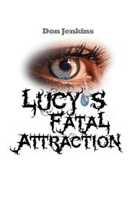 Lucy's Fatal Attraction