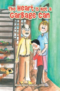 Heart Is Not a Garbage Can