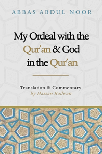 My Ordeal with the Qur'an and Allah in the Qur'an