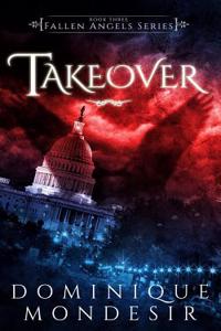 Takeover: Fallen Angels Book 3
