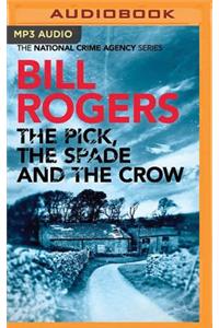 Pick, the Spade and the Crow