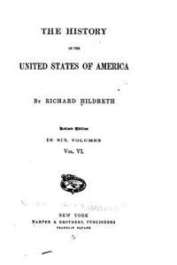 History of the United States of America - Vol. VI