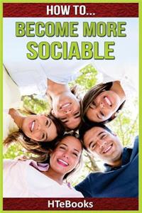How To Become More Sociable