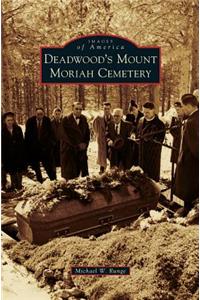 Deadwood's Mount Moriah Cemetery
