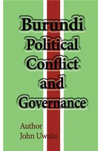 Burundi Political Conflict, and Governance