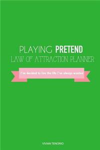 Playing Pretend Law of Attraction Planner