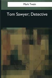 Tom Sawyer, Detective