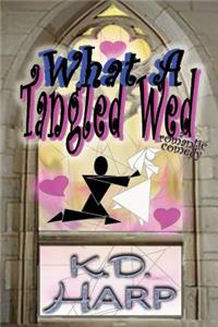 What A Tangled Wed (large print)