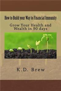 How to Build your Way to Financial Immunity
